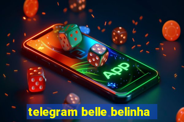 telegram belle belinha